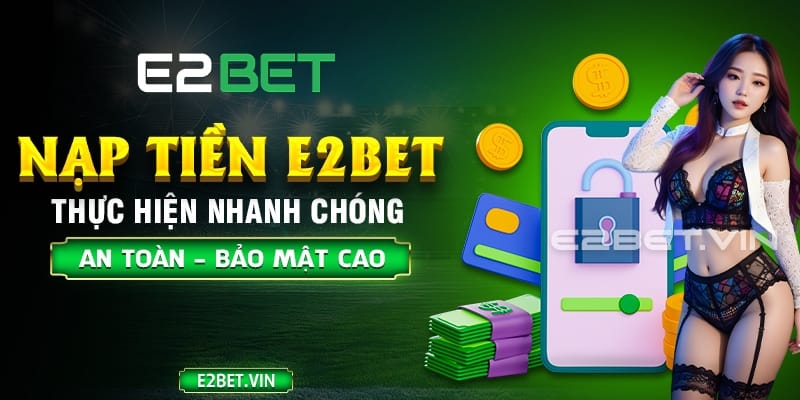 Hướng dẫn rút tiền E2BET về tài khoản